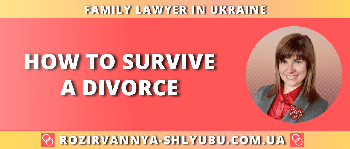 How to survive a divorce Advice of a psychologist, a lawyer during a